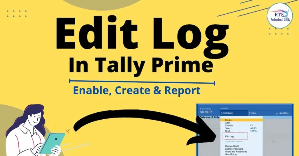 How To Check Edit Log In Tally Prime