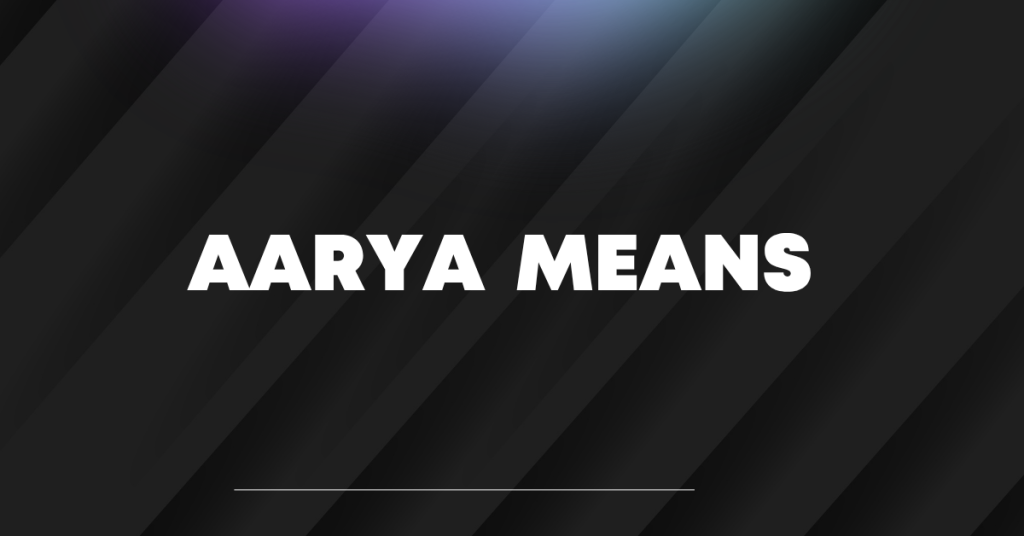 aarya means