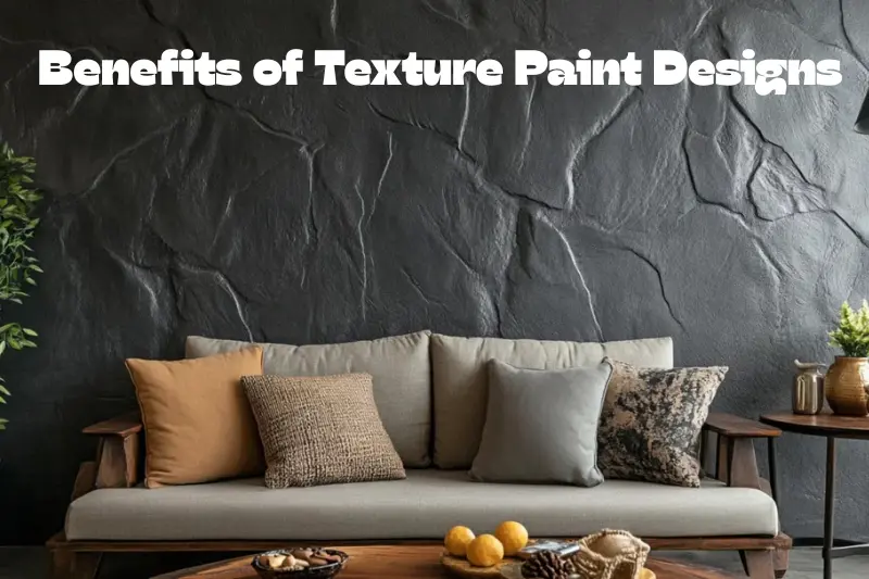 benefits of texture paint designs