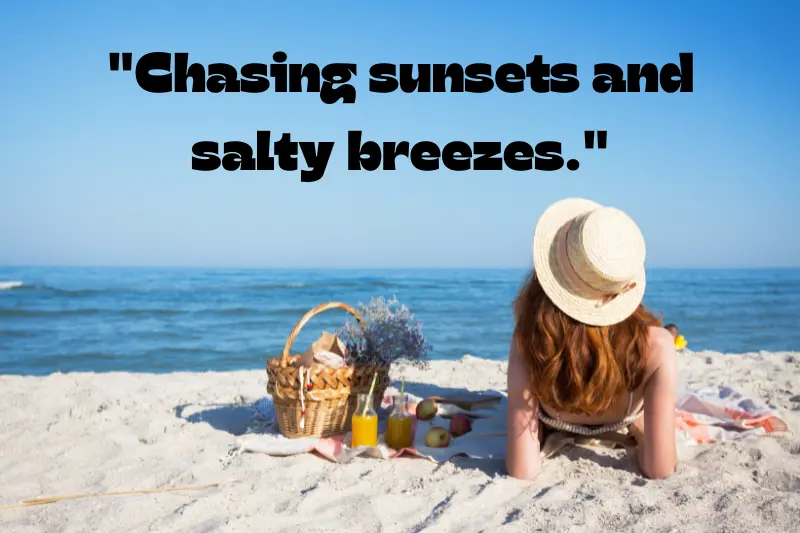 chasing sunsets and salty breezes