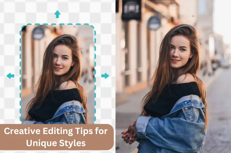 creative editing tips for unique styles