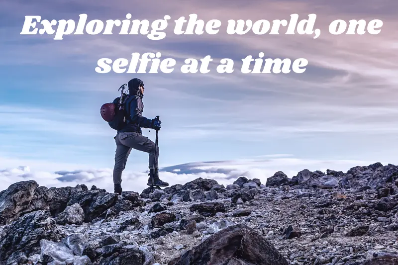 exploring the world, one selfie at a time