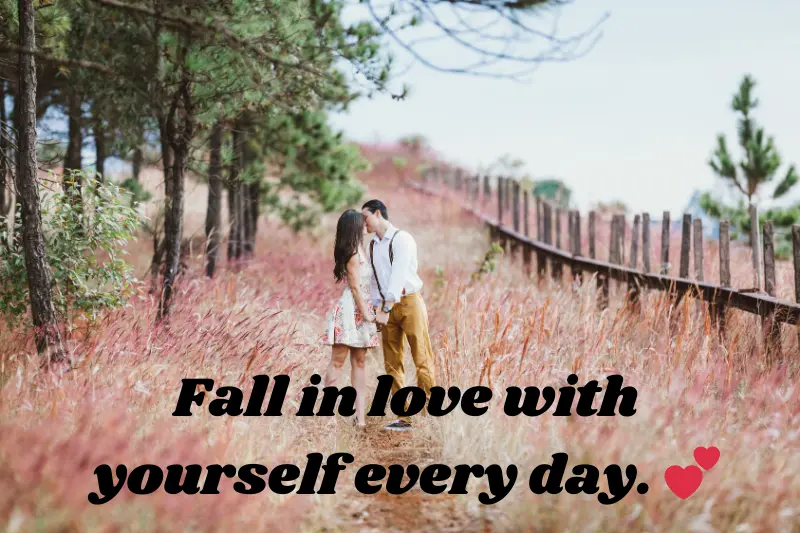 fall in love with yourself every day