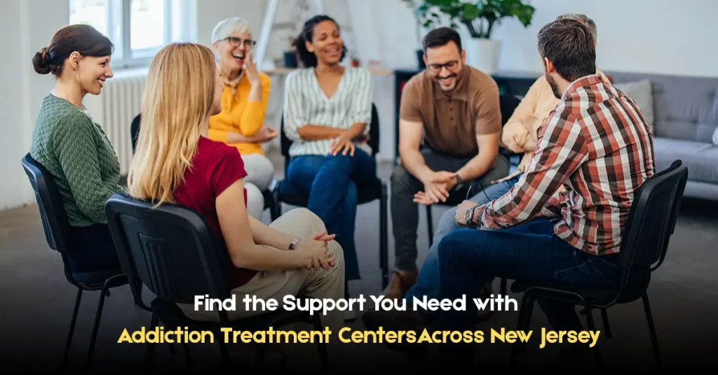 find the support you need with addiction treatment centersacross new jersey