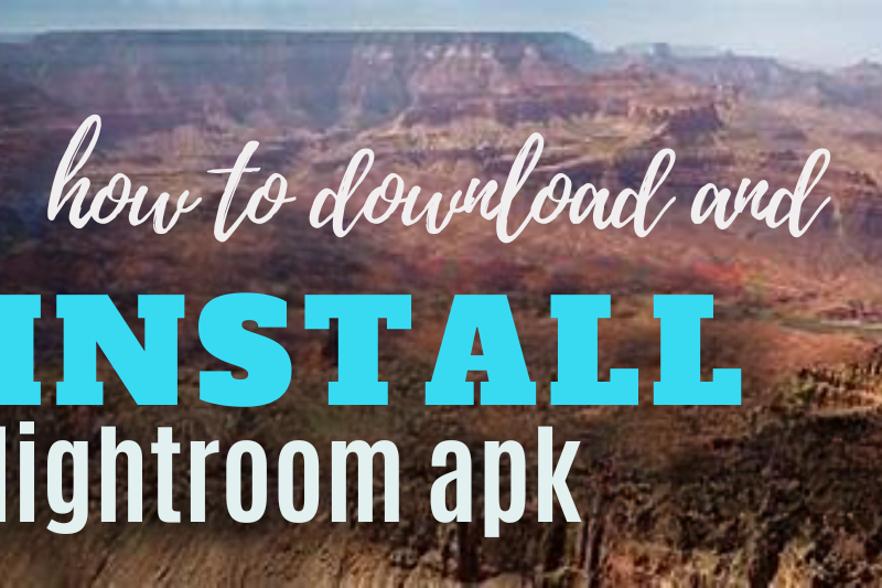 how to download and install lightroom apk