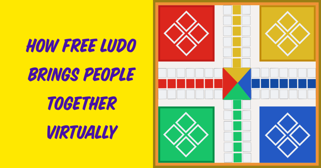 How Free Ludo Brings People Together Virtually