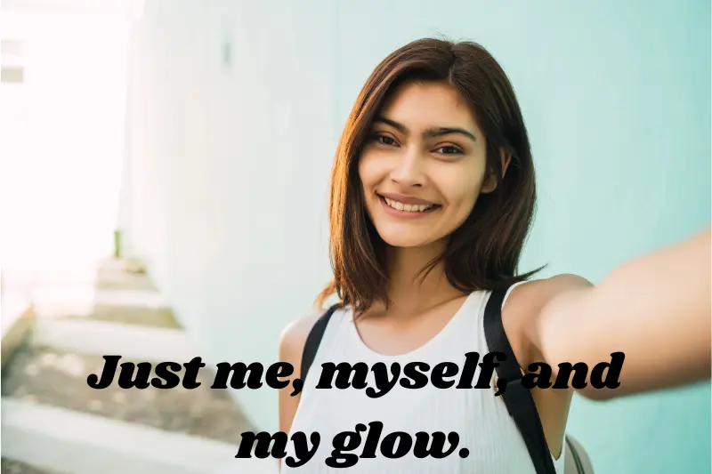 just me, myself, and my glow