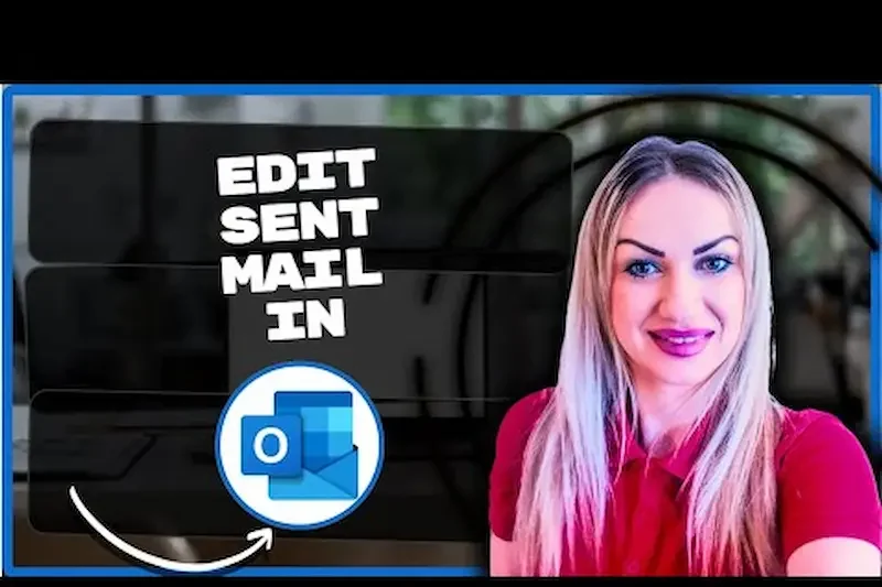 How to Edit Sent Mail in Outlook: What You Can Do