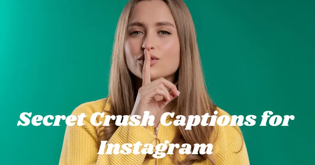 secret crush captions for instagram