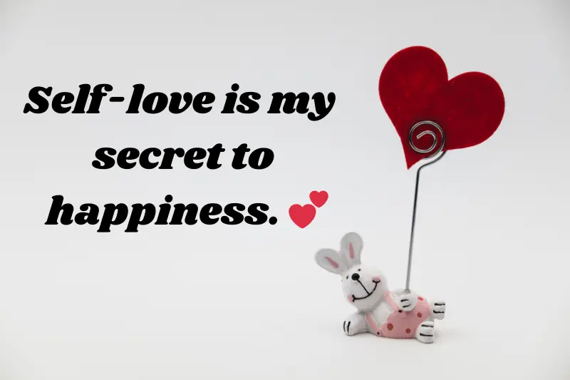 self-love is my secret to happiness