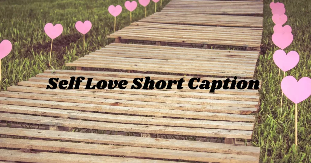 self love short caption