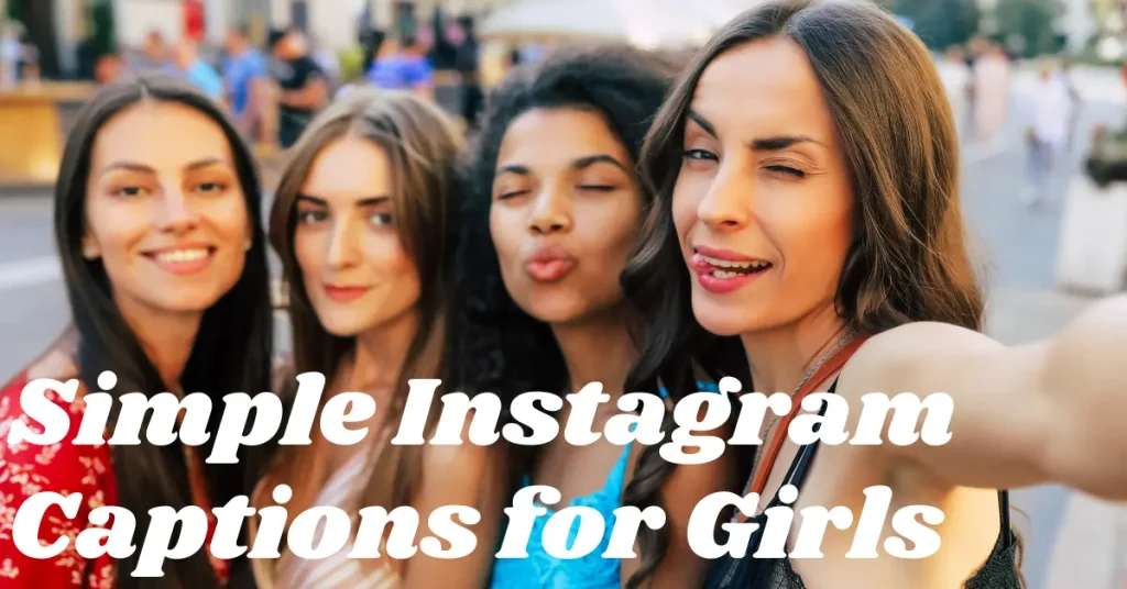 simple instagram captions for girls
