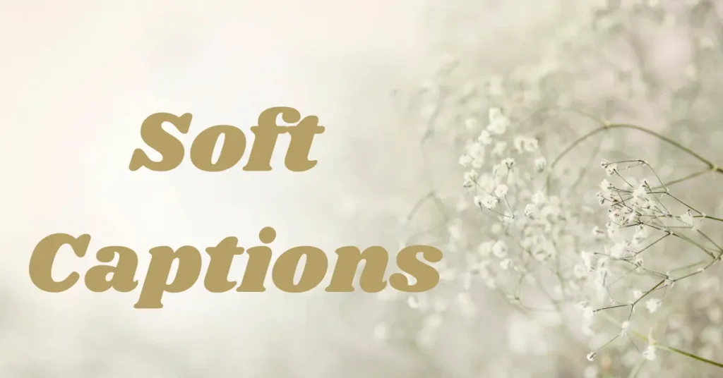 soft captions