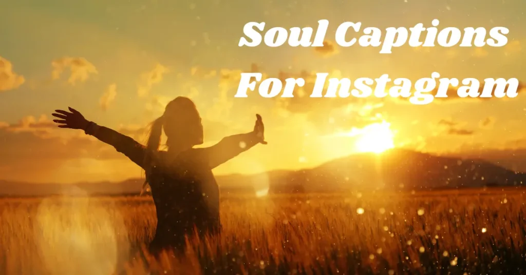 soul captions for instagram