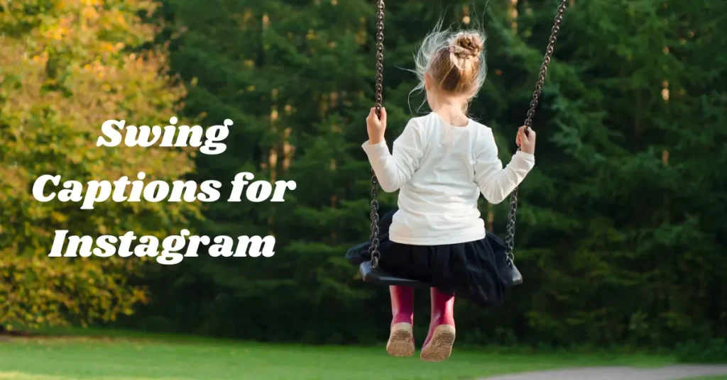 swing captions for instagram