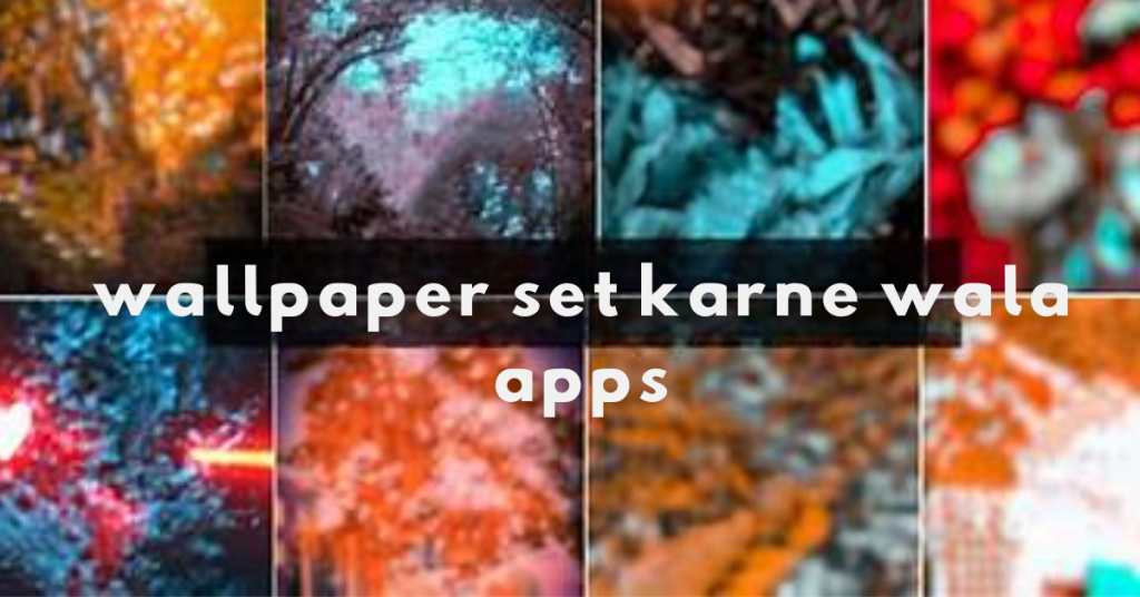 wallpaper set karne wala apps