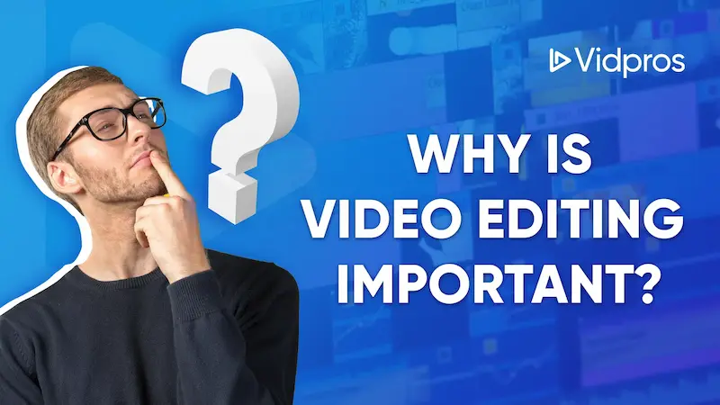 why vlog editing skill is important